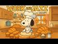 Work and Jazz with Snoopy  🎼Cozy Jazz Playlist to Boost Your Focus