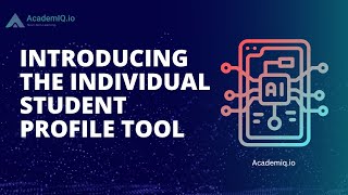 Introducing the Individual Student Profile Tool – Personalized Learning Made Easy! | Academiq.io