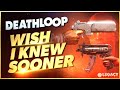 Deathloop - Wish I Knew Sooner | Tips, Tricks, & Game Knowledge for New Players