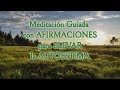 ¿¿¿Tenés AUTOESTIMA BAJA???  ➡️ Esta MEDITACIÓN GUÍADA con AFIRMACIONES POSITIVAS te la van a ELEVAR