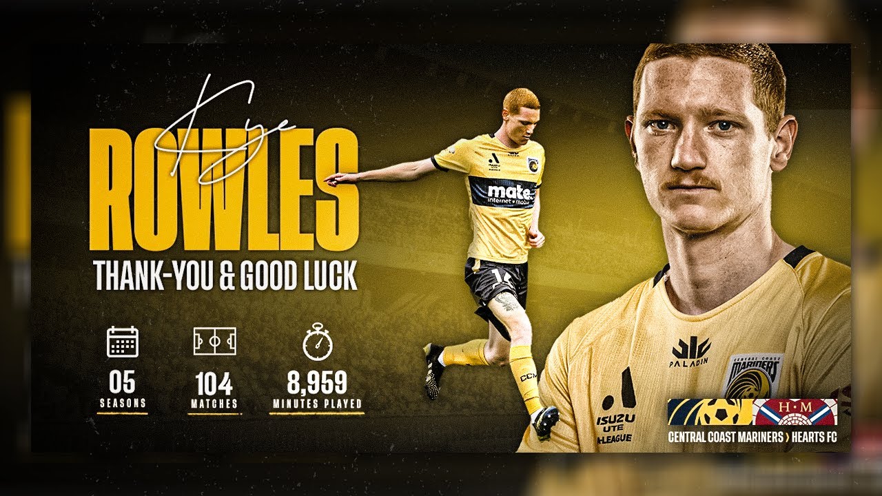 Kye Rowles | Farewell from Central Coast Mariners