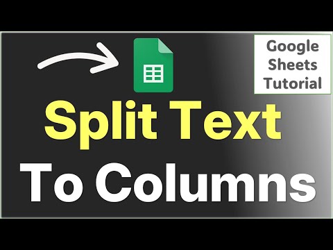 How to Split Text To Columns in Google Sheets