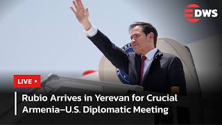 LIVE: U.S. Secretary Marco Rubio Arrives in Armenia for Diplomatic Talks Today | DWS News | AC14