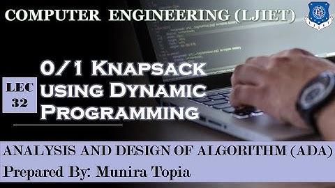 Lec-32_0/1Knapsack Programming| Analysis and Design of Algorithm | Computer Engineering