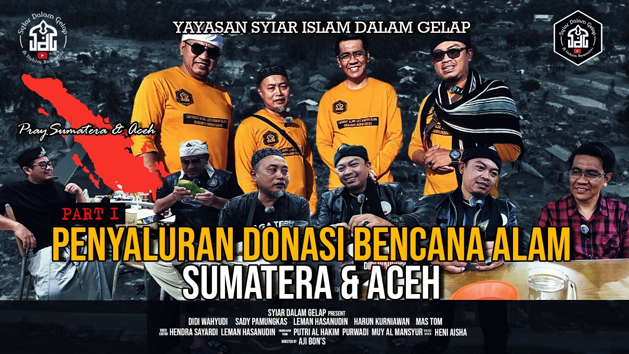 Part 1 | Penyaluran Donasi Bencana Alam Sumatera & Aceh | Syiar Dalam Gelap | M Hakim Bawazier