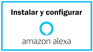 Instalar y configurar AMAZON ALEXA