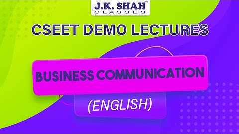 CSEET demo lectures by J. K. Shah classes |Business Communication | (English)