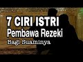 Inilah 7 Ciri Istri Pembawa Rezeki Bagi Suaminya◇ Semoga Semua Wanita Dapat Menjadi Pembawa Rezeki