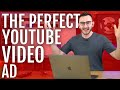 The PERFECT YouTube Ad | Create An Ad That CONVERTS 🔁