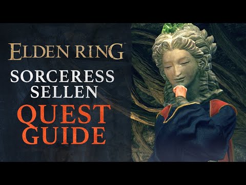 Elden Ring: How to Complete Sorceress Sellen's Quest