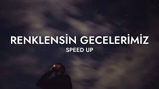 renklensin gecelerimiz (speed up) Resimi