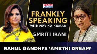 Amethi's 'Dragon Slayer' Smriti Irani Exclusively On Rahul Gandhi's Defeat In 2019 |Frankly Speaking