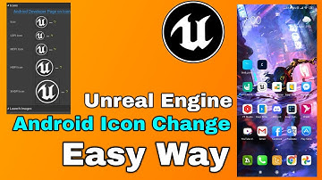 Unreal Engine Android Icon & Background Change android icon setup on unreal engine 4 Request Video