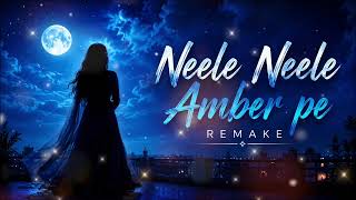 Neele Neele Amber Per [Remake]