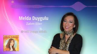 Melda Duygulu - Zalım Eller [Köyün Bacaları] Resimi