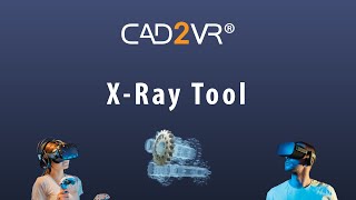CAD2VR® - X Ray Tool