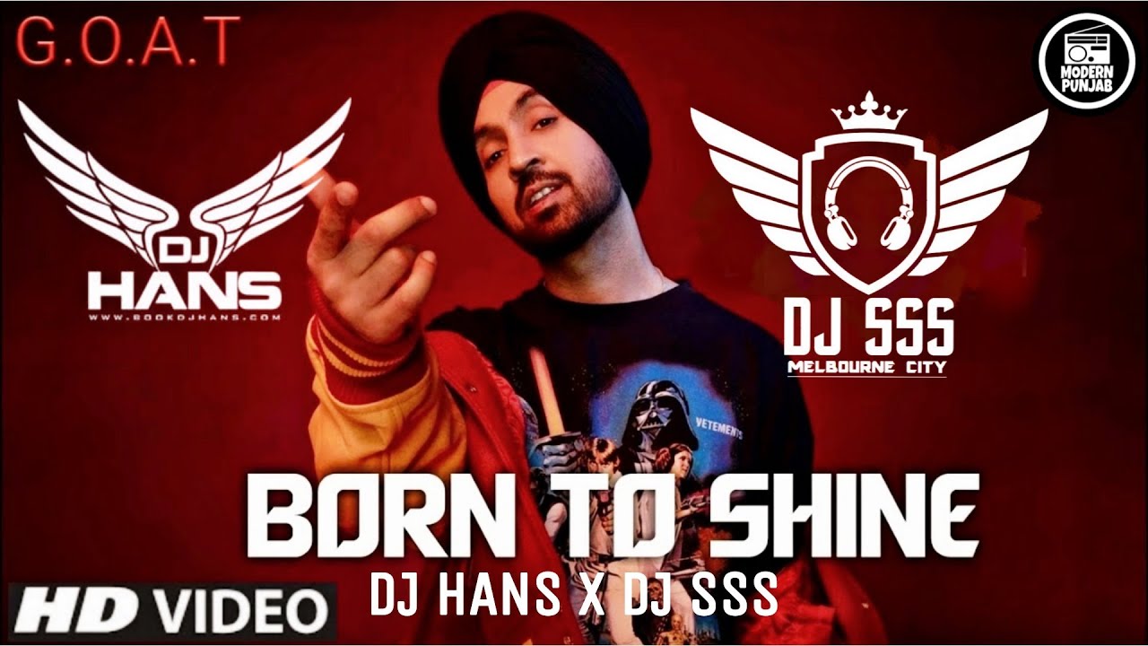 Born To Shine Remix   DJ Hans DJ SSS  Diljit Dosanjh  New Punjabi Songs 2020