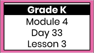 K Module 4 Day 33 Lesson 3 English