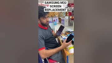 SAMSUNG M32 DISPLAY REPLACEMENT