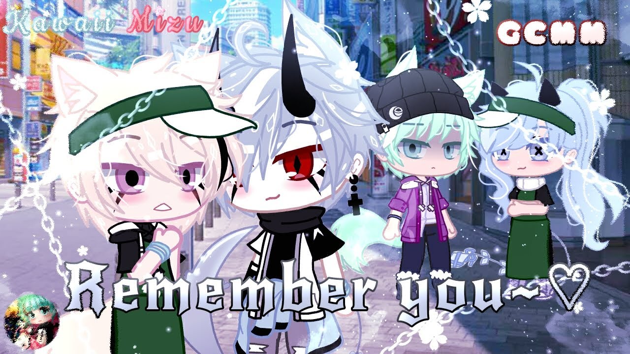 •♡~ Remember you ~♡•|| GCMM || Gay/Bl ||13kspecial|| part 1 || (completed) read desc