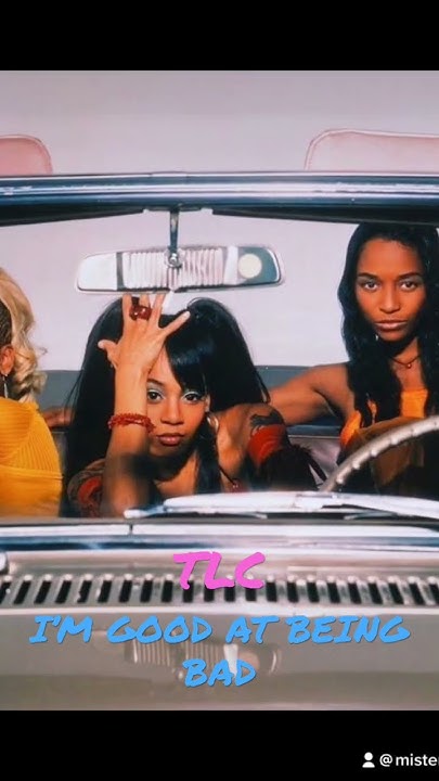 Tlc I'm Good At Being Bad Lyrics TLC | I’M GOOD AT BEING BAD (FAVORITE TLC SONG?)#misteryeahoe #