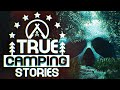 10 True Horror Camping Stories 🌲 (Vol. 4)