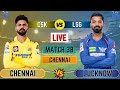 Live CSK Vs LSG 39th T20 Match  Cricket Match Today  LSG vs CSK live 1st innings  live