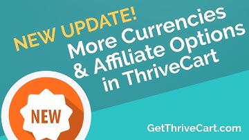 New ThriveCart Update - More Currencies & Affiliate Functions