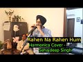 Rahen na rahen hum   harmonica instrumental  cover  sehajdeep singh