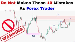 DO NOT MAKE THIS TEN MISTAKES AS A FOREX TRADER ( VERY IMPORANT )