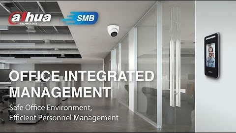 Dahua SMB Solution | Office Integrated Management