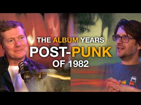 1982 Post-Punk: The Cure, XTC, Cocteau Twins & more! | The Album Years Podcast