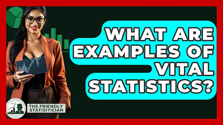 What Are Examples Of Vital Statistics? - The Friendly Statistician