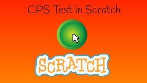 How to Make a CPS Test in Scratch | Scratch Tutorial