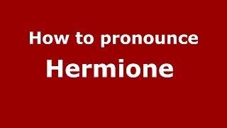 How to pronounce Hermione (French/France) - PronounceNames.com