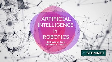 AI in Robotics (Session 6) - Part 1 | Minicourse by StemNet