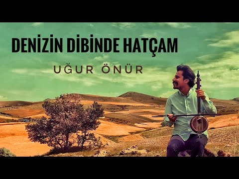 DENİZİN DİBİNDE HATÇAM ( DALGA DALGA ORJİNAL DİNLE )  - Uğur Önür