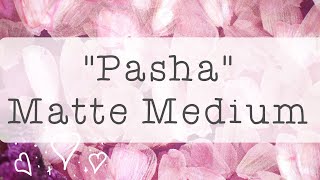 'Pasha' Matte Medium & Watercolour  Unique Technique!