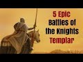 5 Epic Battles of the Knights Templar