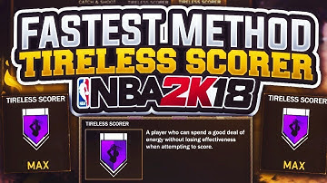 NBA 2K18 TIPS : HOW TO GET TIRELESS SCORER HOF ( FASTEST METHOD )