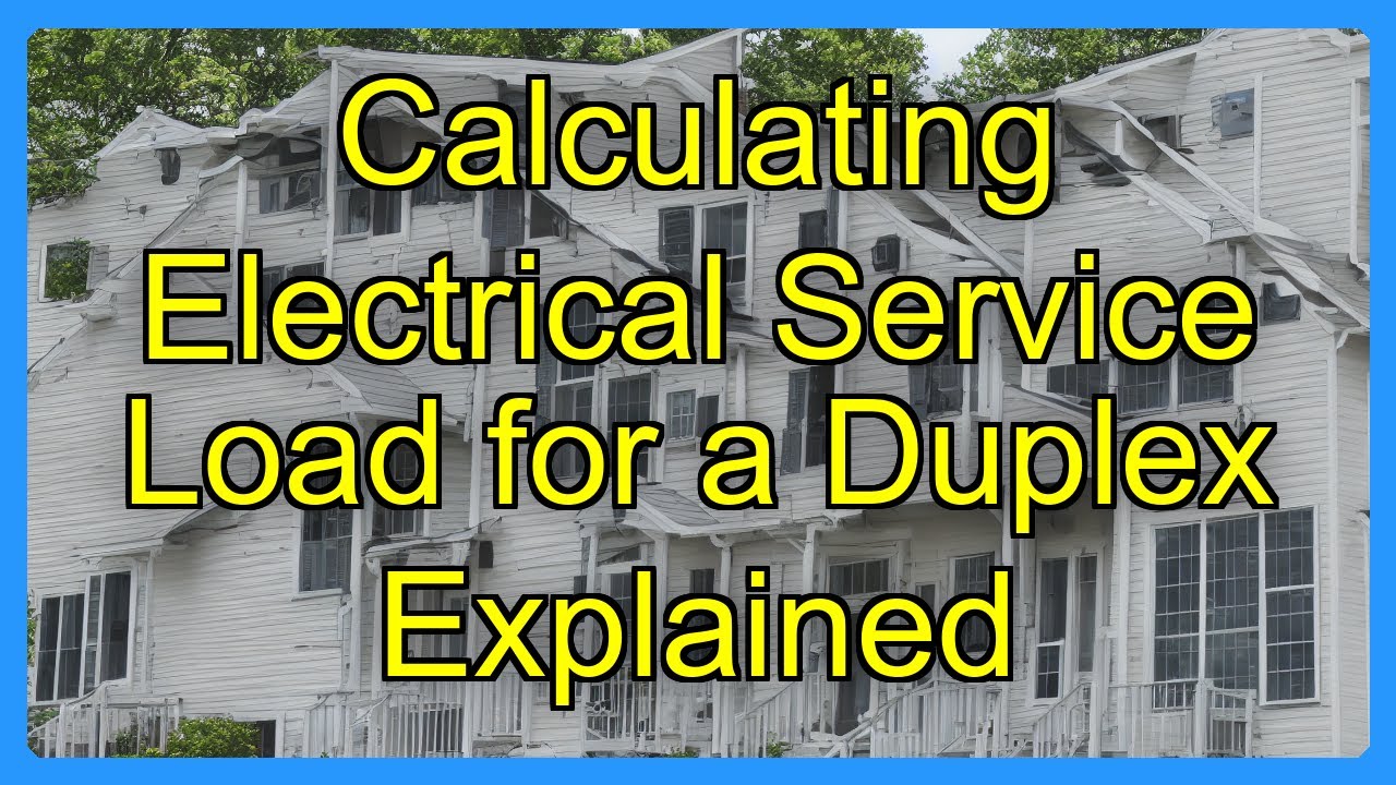 Calculating Electrical Service Load for a Duplex Explained - YouTube