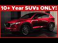 7 SUVs You Can Actually Drive For 10 Years (OR MORE!)
