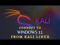 Remote into Windows 11 PC from Kali Linux NOW