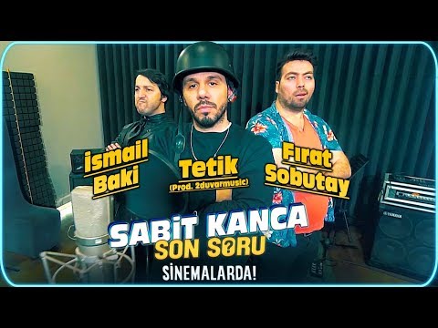 Tetik ft. İsmail Baki & Fırat Sobutay - Son Soru (Sabit Kanca: Son Soru Film Şarkısı)