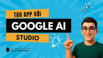 Tạo app với Google AI Studio (Hướng dẫn chi tiết)