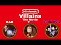 Nintendo Villains Bad to Pure Evil The Movie