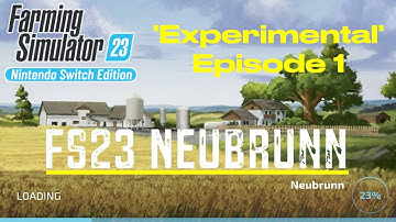 Farming Simulator 23 | Neubrunn | Experimental Episode 1 | Farming Simulator 23 | Neubrunn