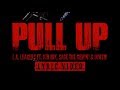 L.A. Leakers ft. Kid Ink, Sage The Gemini & Iamsu! - "Pull Up" (Lyric Video)