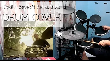 Seperti Kekasihku (DRUM COVER) --- PADI