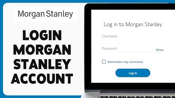 How To Login Morgan Stanley Account 2024 | Morgan Stanley Account Sign In Tutorial